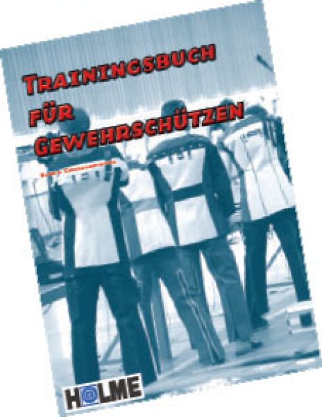 Trainingsbuch für Gewehrschützen Trainingsbuch für Gewehrschützen – Der Schlüssel zum Erfolg!